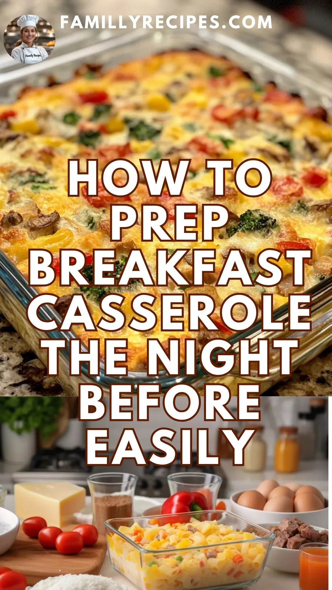 How to Prep Breakfast Casserole the Night Before Easily