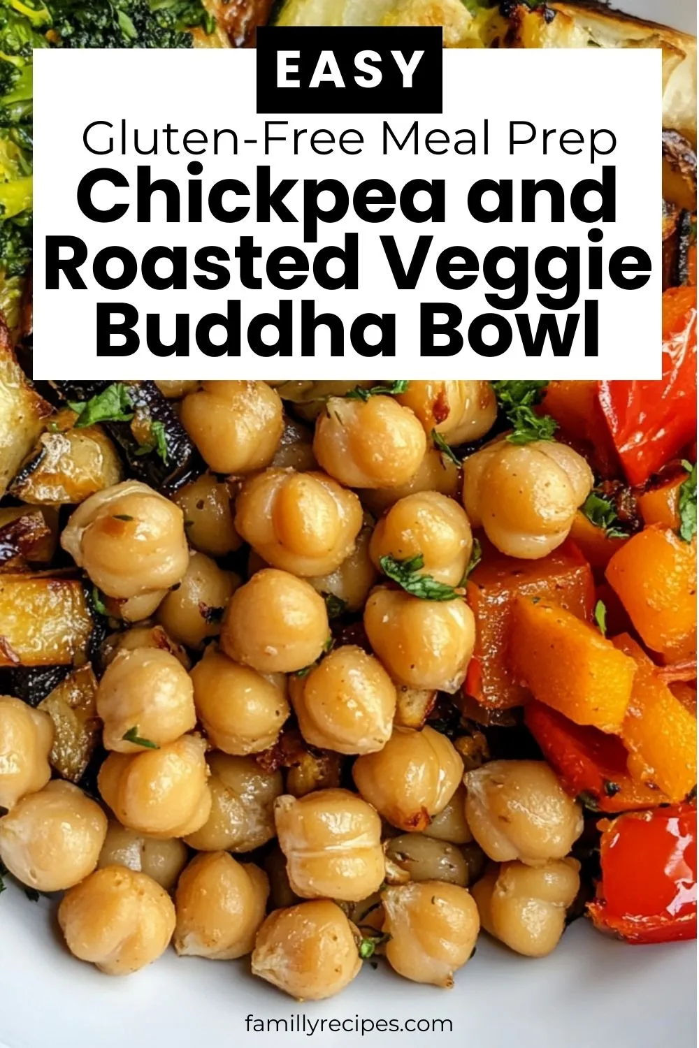 Chickpea and Roasted Vegetable Buddha Bowl (Gluten-Free, Plant-Based)