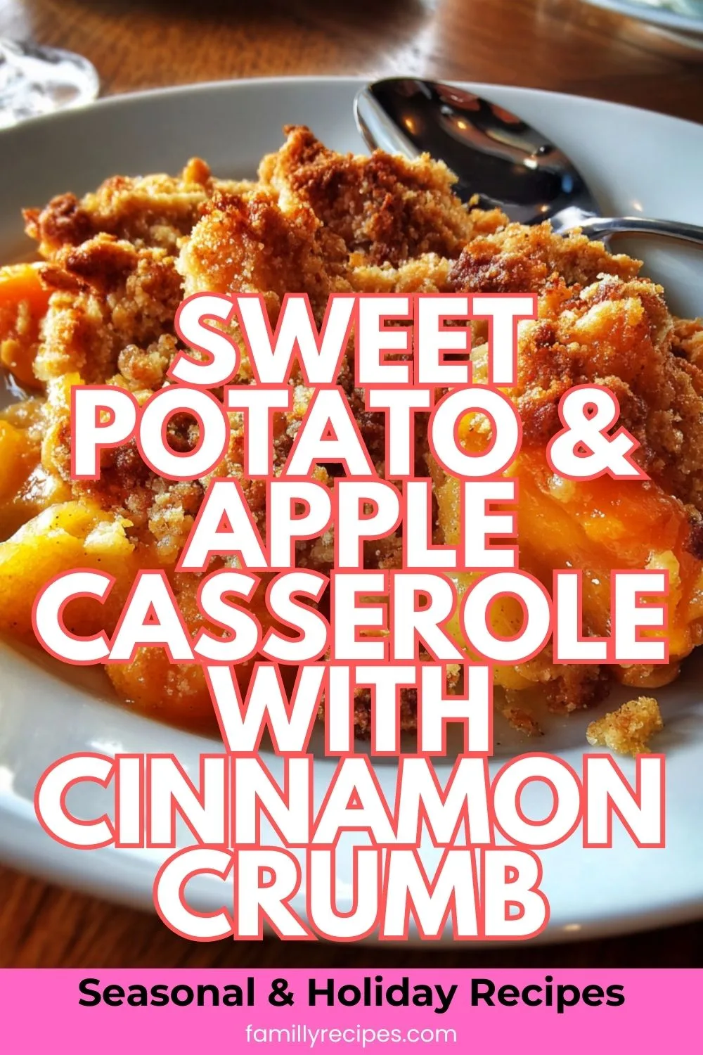 Baked sweet potato and apple casserole with cinnamon crumb topping in a white baking dish